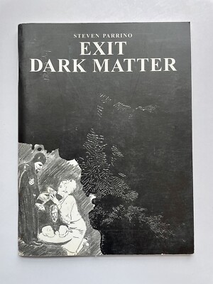 EXIT DARK MATTER STEVEN PARRINO RARE OOP ARTISTS BOOK COMIC LTD EDITION 1000 VG