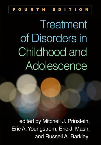 Treatment of Disorders in Childhood and Adolescence by Eric A. Youngstrom ...