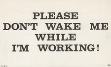 Please Don't Wake Me While I'm Working! Funny Chrome Vintage Post Card