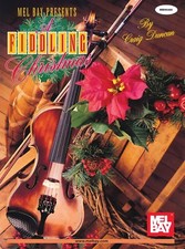 MEL BAY PRESENTS "A Fiddling Christmas" By Craig Duncan MUSIC BOOK-NEW ON SALE 
