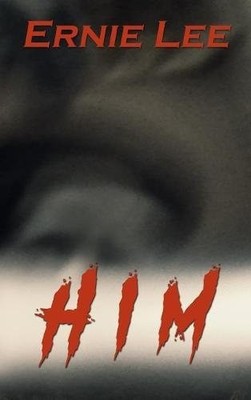 HIM By Ernie Lee - Hardcover **BRAND NEW**