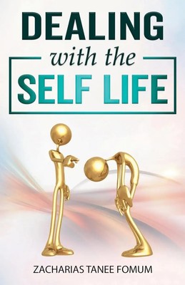 Zacharias Tanee Fomum | Dealing with the Self-life | Taschenbuch | Englisch