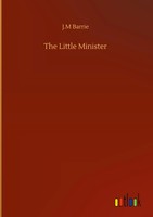 J. M Barrie | The Little Minister | Buch | Englisch (2020) | 312 S.