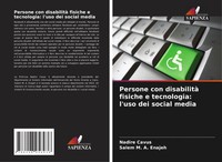 Persone Con Disabilità Fisiche E Tecnologia: L'uso Dei Social Media Taschenbuch