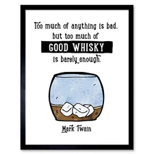 Too Much Whisky Mark Twain Quote Typography 12X16 Inch Framed Art Print