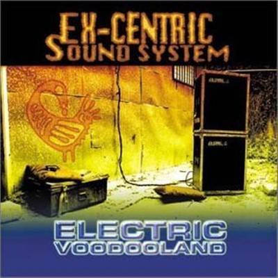 Electric Voodooland - Music CD - Ex-Centric Sound System -  2000-07-25 - Relativ
