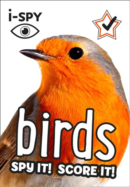 i-SPY Birds Spy it! Score it! by i-SPY (Paperback Book)