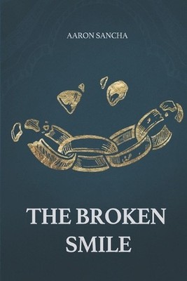 The Broken Smile by Aaron Sancha (English) Paperback Book