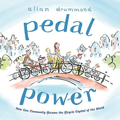 Pedal Power: How One Community Became the Bicycle Capital of the World (Green P