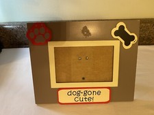 Dog Frame  Dog-Gone Cute   8 x 10 Frame Holds 4 x 6 Picture