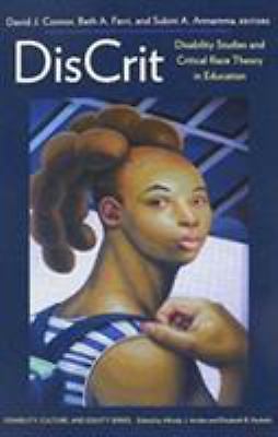 DisCrit : Disability Studies and Critical Race Theory in Education, Hardcover...
