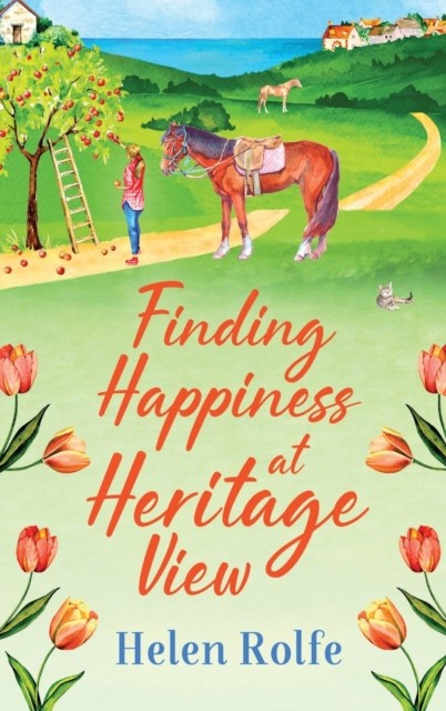 Finding Happiness at Heritage View: A heartwarming,  by Helen Rolfe HARDBACK