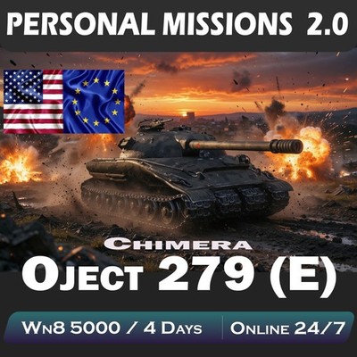 WoT | Personal Missions 2.0 | unlock Object 279e, Chimera, or Excalibur | EU/NA