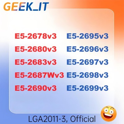  Intel E5-2678v3 2680v3 2683v3 2687Wv3 2690v3 2695v3 2696v3 2697v3 2698v3 2699v3