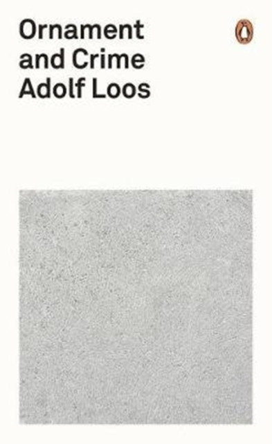 Ornament and Crime by Adolf Loos (Paperback Book)