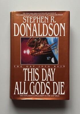 US FIRST EDITION The Gap Into Ruin: This Day All Gods Die Stephen Donaldson 1996