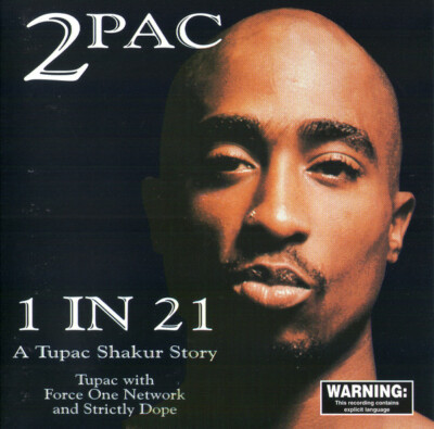 1 in 21: A Tupac Shakur Story [PA] by 2Pac (CD, Jun-1998