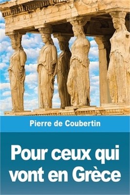 Pour ceux qui vont en Gr�ce (Paperback or Softback)