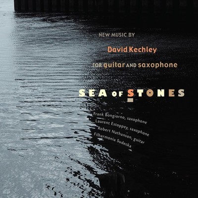 Kechley,David / Nathanson,Robert / Bongiorno,Frank - Sea of Stones [New CD]
