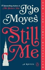 Still Me: A Novel (Me Before You Trilogy) - Paperback By Moyes, Jojo - VERY GOOD