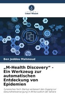 Ben Jeddou Mahmoud | M-Health Discovery - Ein Werkzeug Zur Automatischen...