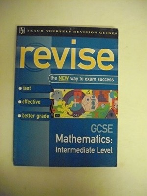 Teach Yourself Revise GCSE Maths Intermediate: Interme by Buzan, Tony 0340663839