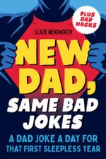 New Dad, Same Bad Jokes: A Dad Joke a Day for That First Sl - VERY GOOD