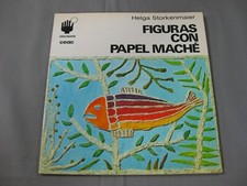 CEAC COLECCION COMO HACERLO-FIGURAS CON PAPEL MACHE-HELGA STORKENMAIER