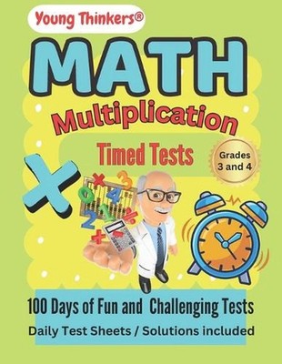 Math Multiplication Timed Tests: 100 plus days of Timed Test Multiplication Fun