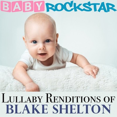 BABY ROCKSTAR Lullaby Renditions of Blake Shelton (CD) (UK IMPORT)