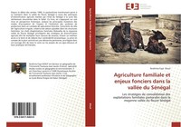 Agriculture Familiale Et Enjeux Fonciers Dans La ValléE Du SéNéGal Ibrahima Faye