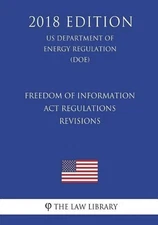 Freedom of Information Act Regulations - Revisions (US Department of Energy Regu