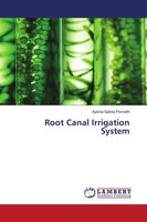 Root Canal Irrigation System Ayisha Sabna Ponneth