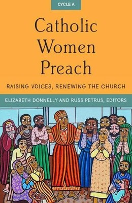 Elizabeth A. Donnelly Russ Petrus Catholic Women Preach (Paperback)
