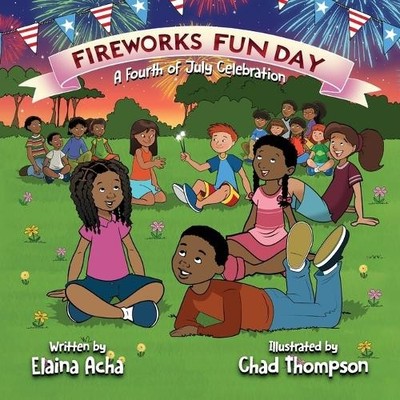 Elaina Acha Fireworks Fun Day (Taschenbuch)