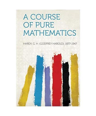 A Course of Pure Mathematics, G. H. Hardy