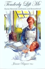 Tenderly Lift Me: Nurses Honored, - Paperback, by Bryner Jeanne - Very Good