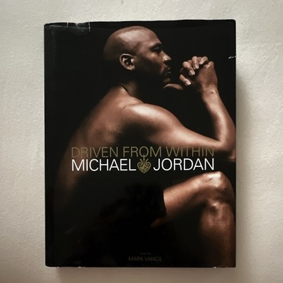 Driven from Within: Michael Jordan   Mark Vancil, HC EN 2005