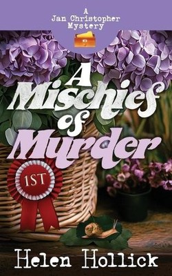 Helen Hollick A MISCHIEF OF MURDER A Jan Christopher Mys (Paperback) (UK IMPORT)