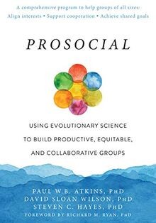 Prosocial: Using Evolutionary Science to Build Prod... | Buch | Zustand sehr gut