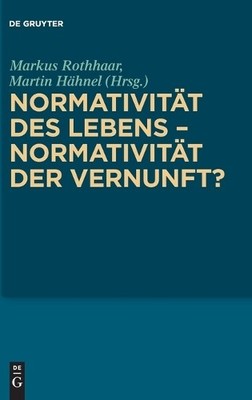 Normativität Des Lebens - Normativität Der Vernu (Gebundene Ausgabe) (US IMPORT)