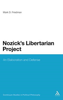 Nozick's Libertarian Project: An Elaboration and Defense... - Mark D. Friedman