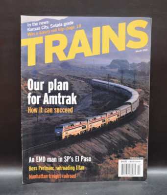 Trains Magazine 2002 Mrz Unser Plan für Amtrak Ein EMD-Mann in SP El Paso Manhatta 