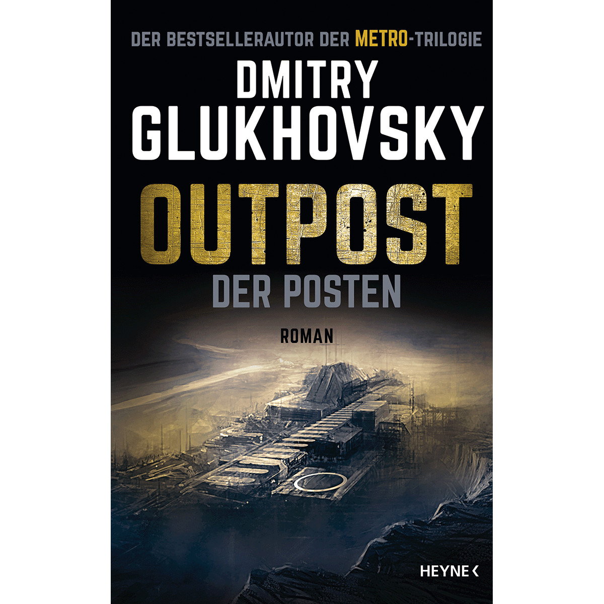 Outpost - Der Posten. Roman. Dmitry Glukhovsky