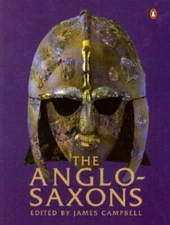 The Anglo-Saxons - Paperback By James Campbell - GOOD