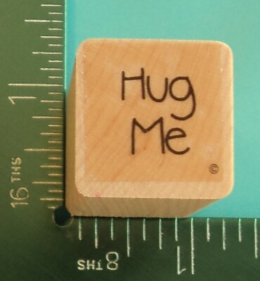 HUG ME Saying Rubber Stamp Close to My Heart
