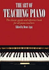 The Art of Teaching Piano by Denes Agay English Paperback Book