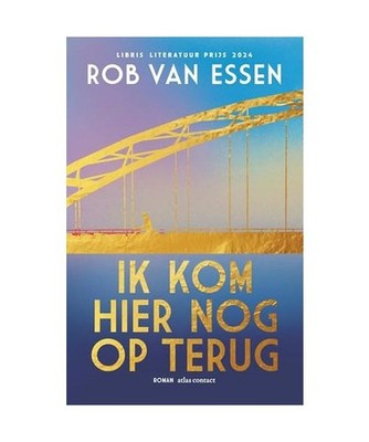 Ik kom hier nog op terug, van Essen, Rob