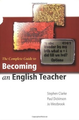 The Complete Guide to Becoming an English Teacher Paperback