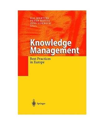 Knowledge Management: Best Practices in Europe: Best Practices in Europe